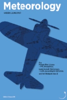 Meteorology : for Private pilot licence - PPL (Aeroplane), Light aircraft pilot licence - LAPL (according to EU/EASA) and for Ultralight class B; Anders Ljungkvist; 2018