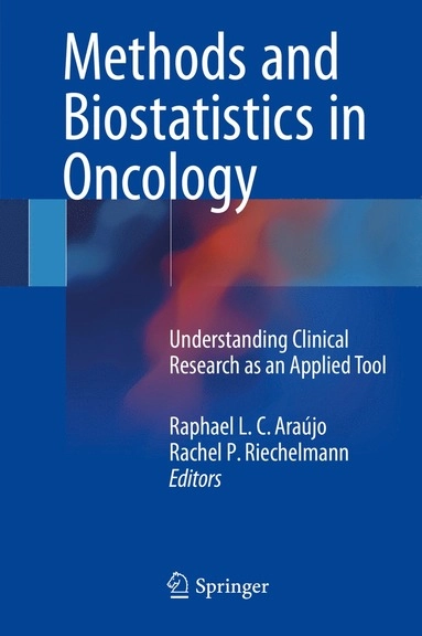 Methods and Biostatistics in Oncology; Raphael L C Araújo, Rachel P Riechelmann, Raphael L C Araujo, Raphael L C Araújo, Raphael L C Araújo; 2018