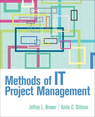 Methods of IT project management; Jeffrey L. Brewer; 2010