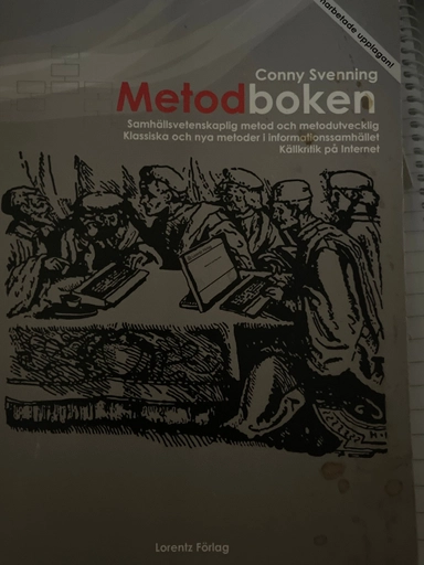 Metodboken : [samhällsvetenskaplig metod och metodutveckling : klassiska och nya metoder i informationssamhället : källkritik på Internet]; Conny Svenning; 2003