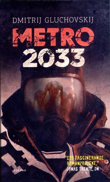 Metro 2033 : Den sista tillflykten; Dmitrij Gluchovskij; 2013