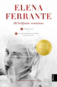 Mi briljante venninne · Barndom, tidleg ungdom, Bok 1; Elena Ferrante, Kristin Sørsdal; 2015