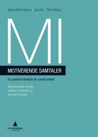 MI - motiverende samtaler; en praktisk håndbok for sosialt arbeid