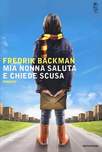 Mia nonna saluta e chiede scusa : romanzo