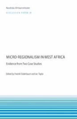 Micro-regionalism in West Africa : evidence from two case studies