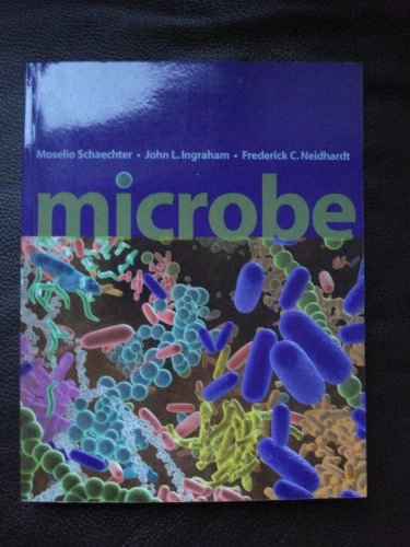 Microbe; Schaechter Moselio, Swanson Michele, Reguera Gemma, John L Ingraham, Frederick C Neidhardt, Frederik C. Neidhardt; 2005