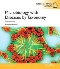 Microbiology with Diseases by Taxonomy; Robert W Bauman; 2013