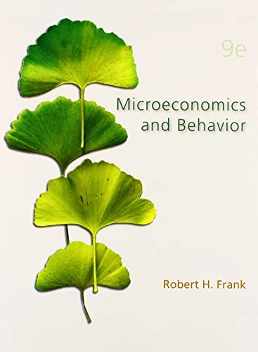 Microeconomics and behavior; Robert H. Frank; 2015