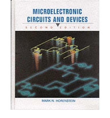 Microelectronic circuits and devices; Mark N. Horenstein; 1996