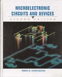 Microelectronic circuits and devices; Mark N. Horenstein; 1996