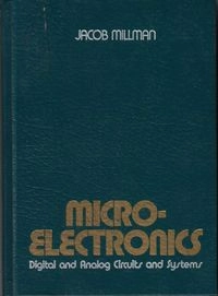 Microelectronics : digital and analog circuits and systems; Jacob Millman; 1979