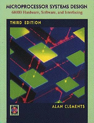 Microprocessor systems design : 68000 hardware, software and interfacing; Alan Clements; 1997