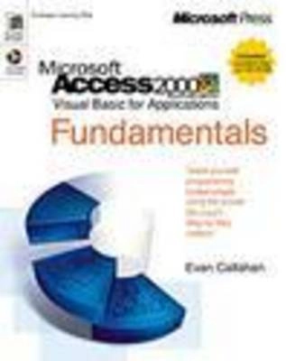 Microsoft Access 2000/Visual Basic for Applications Fundamentals; Evan Callahan; 1999