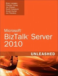 Microsoft BizTalk Server 2010 Unleashed; Brian Loesgen, Charles Young, Jan Eliasen, Scott Colestock, Anush Kumar; 2011