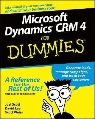 Microsoft DynamicsTM CRM 4 For Dummies; Joel Scott; 2008