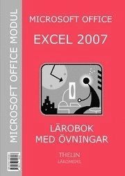 Microsoft Excel 2007 - Lärobok med övningar