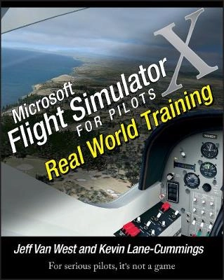 Microsoft Flight Simulator X For Pilots: Real World Training; Stephen White; 2007