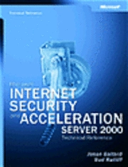Microsoft Internet Security and Acceleration (ISA) Server 2000 Administrato; Jason Ballard, Bud Ratliff; 2003