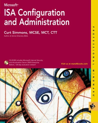 Microsoft ISA Configuration and Administration; Curt Simmons; 2001