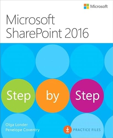 Microsoft SharePoint 2016 step by step; Olga M. Londer; 2016
