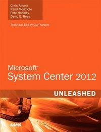 Microsoft System center 2012 unleashed
