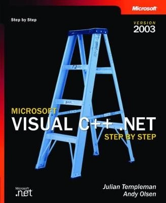 Microsoft Visual C++ .NET Step by Step--Version 2003; Julian Templeman, Andy Olsen; 2003