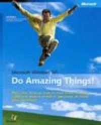 Microsoft Windows XP: Do Amazing Things; Joli Ballew; 2003