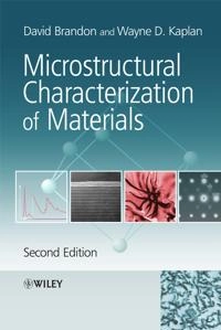Microstructural Characterization of Materials; David D. Brandon, Wayne D. Kaplan; 2008