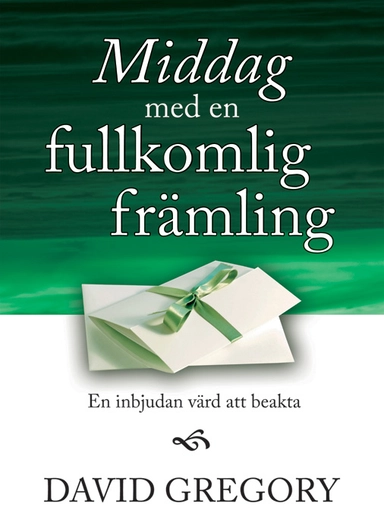 Middag med en fullkomlig främling; David Gregory; 2007