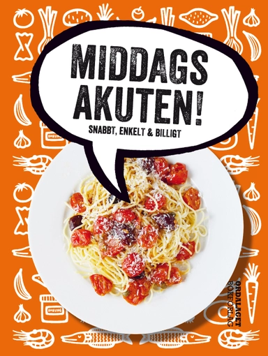 Middagsakuten! : snabbt, enkelt & billigt; Hanna Gerhardsen, Margot Henrikson, Mattias Henrikson, Johanna Jeansson; 2017