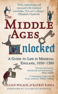 Middle Ages Unlocked; Gillian Polack, Katrin Kania; 2016