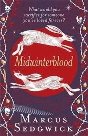 Midwinterblood; Marcus Sedgwick; 2011