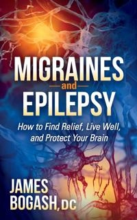 Migraines and Epilepsy; James Bogash; 2014
