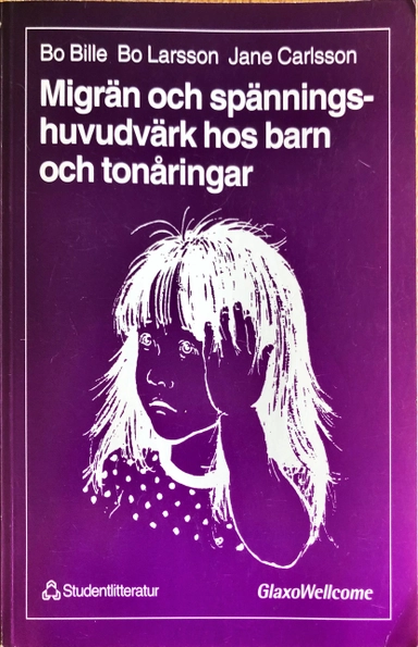 Migrän och spänningshuvudvärk hos barn och tonåringar; Bo Bille; 1999