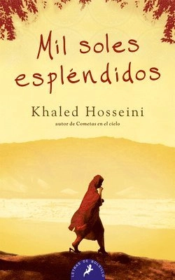 Mil soles esplendidos; Khaled Hosseini, Gema Moral Bartolomé; 2009