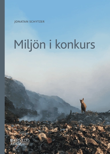 Miljön i konkurs; Jonatan Schytzer; 2025