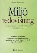 Miljöredovisning : kommunikation av etik, vision och ekonomi; Christer Westermark; 1999