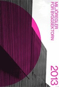 Miljöregler för byggsektorn 2013; 2013