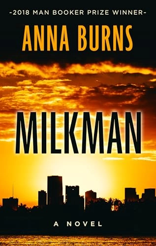 Milkman; Anna Burns; 2018