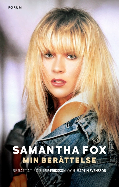 Min berättelse; Samantha Fox, Martin Svensson, Leif Eriksson; 2017