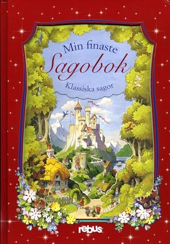 Min finaste sagobok med klassiska sagor; Marie Helleday Ekwurtzel, Ian Pointer, Bob Hersey; 2011