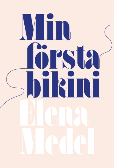 Min första bikini; Elena Medel; 2022
