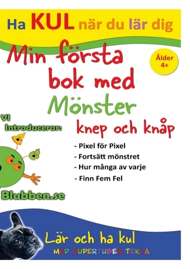 Min Första bok med Mönster, knep och knåp : Med Supertuben Tekla