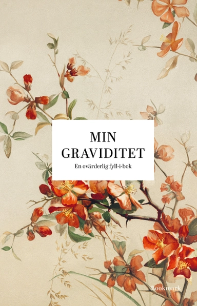 Min graviditet : en ovärderlig fyll-i-bok; Josefine Bergkvist, Louise Eriksson; 2025
