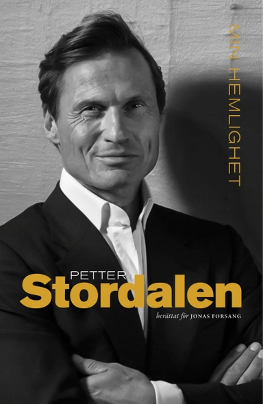 Min hemlighet; Petter A. Stordalen, Jonas Forsang; 2016