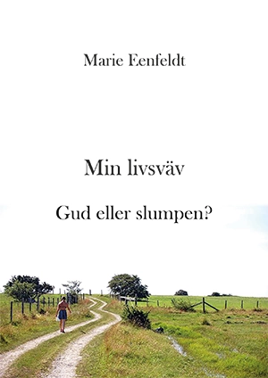 Min livsväv - Gud eller slumpen?