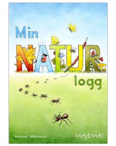 Min naturlogg; Eva Marklund, Annika Mårtensson; 2012