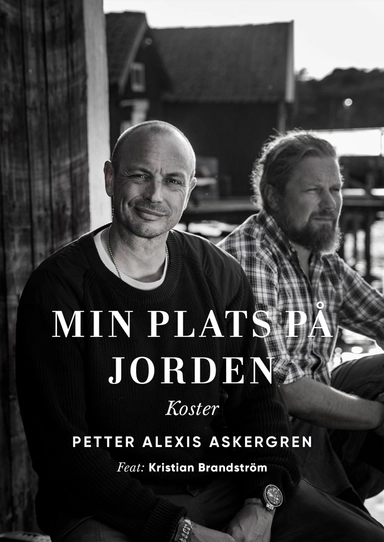 Min plats på jorden : Koster; Petter Alexis Askergren; 2020