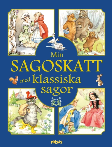 Min sagoskatt med klassiska sagor; Marie Helleday Ekwurtzel; 2012