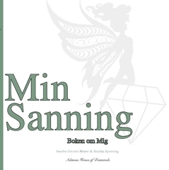 Min sanning : boken om mig; Sandra Ericson Meyer, Annika Sporrong; 2020